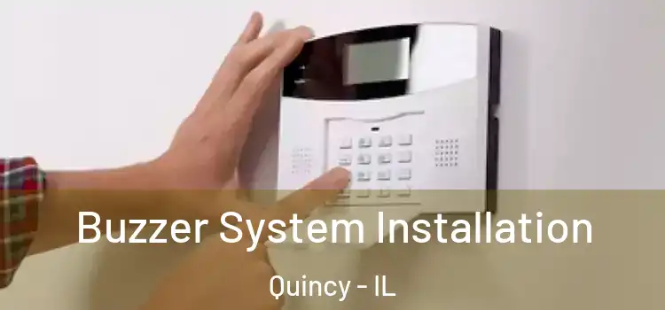 Buzzer System Installation Quincy - IL