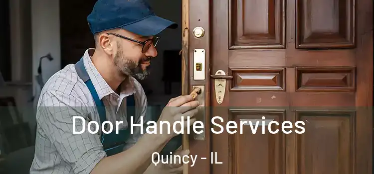 Door Handle Services Quincy - IL