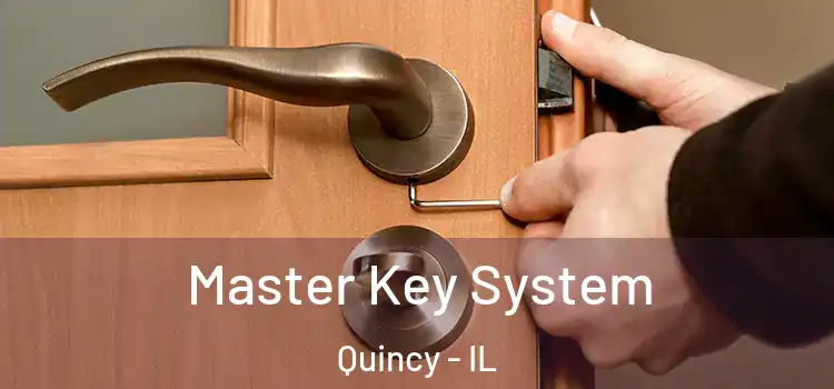 Master Key System Quincy - IL