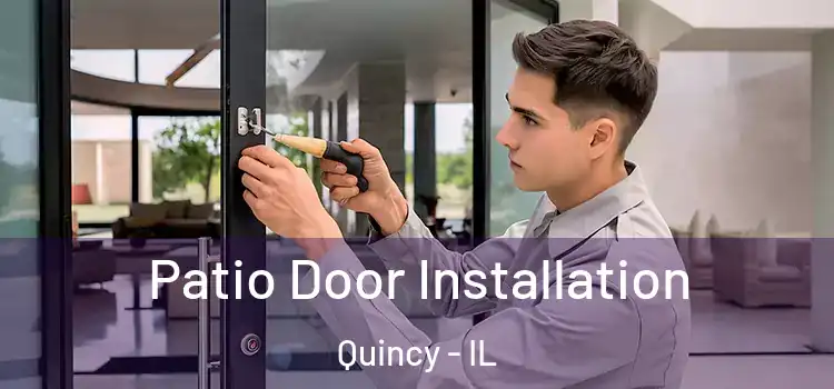 Patio Door Installation Quincy - IL