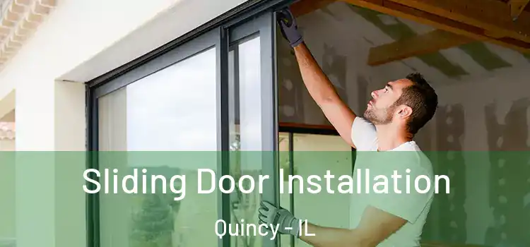 Sliding Door Installation Quincy - IL