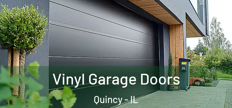  Vinyl Garage Doors Quincy - IL
